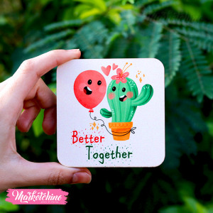 Coaster-Better Together