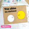 Gift Card Envelope-You Shine My Darkness