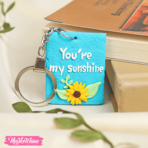 Polymer Clay Keychain-You ’Re My Sunshine