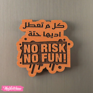 Wood Magnet - No Risk No Fun