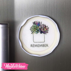 Metal Magnet-Remember