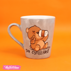 Painted Ceramic Mug-Shh Coffee First 