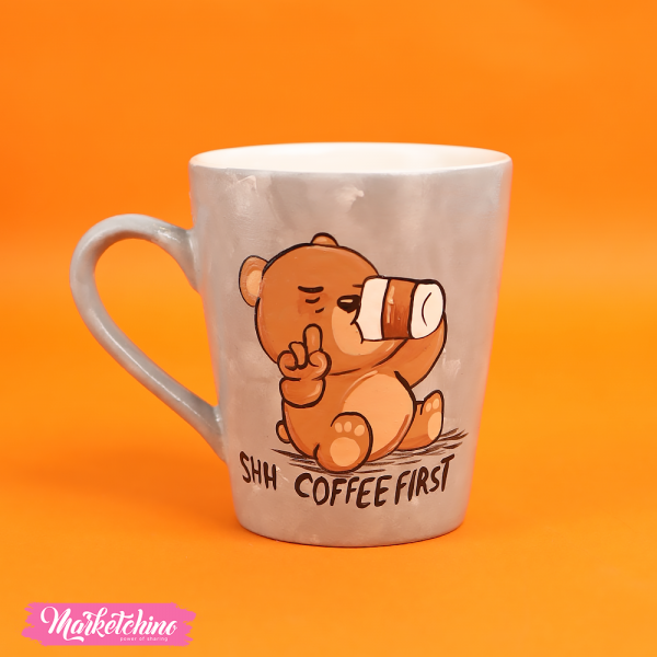 Painted Mug-Shh Coffee First 